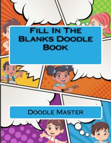 Fill In The Blanks Doodle Book by Doodle Book Master