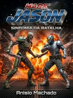 Livro MARK JASON : SINFONIA DA BATALHA VOL: 02 (MARK JASON UNIVERSO)