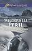 Wilderness Peril (Love Inspired Suspense)