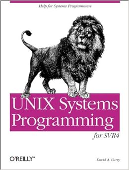 UNIX System Programming for System VR4 (Nutshell Handbooks) UNIX System Programming for System VR4 (Nutshell Handbooks)