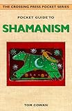 Pocket Guide to Shamanism (The Crossing Press Pocket Series) by 