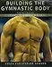 Building the Gymnastic Body: The Science of Gymnastics Strength Training by Christopher Sommer (2008-05-03)