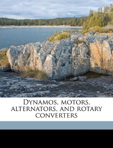 Dynamos, motors, alternators, and rotary converters