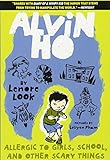 Alvin Ho: Allergic to Girls, School, and Other Scary Things