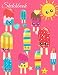 Sketchbook: A Pastel Theme Cute Kawaii Popsicles Japanese Large 8.5