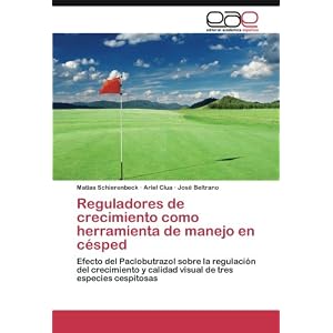 Reguladores de crecimiento como herramienta de manejo en césped: Efecto del Paclobutrazol sobre la regulación del crecimiento y calidad visual de tr