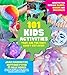 101 Kids Activities that are the Ooey, Gooey-est Ever!: Nonstop Fun with DIY Slimes, Doughs and Moldables by Jamie Harrington, Brittanie Pyper