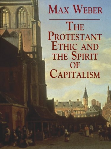 The Protestant Ethic and the Spirit of Capitalism (Economy Editions)