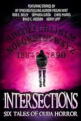 Intersections: Six Tales of Ouija Horror