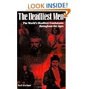 The Deadliest Men: The World's Deadliest Combatants Throughout the Ages