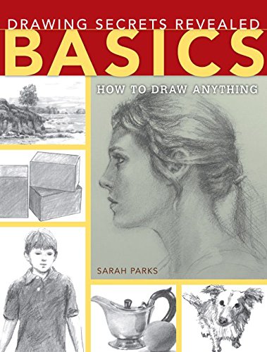 Drawing Secrets Revealed - Basics: How to Draw Anything