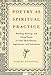 Poetry as Spiritual Practice: Reading, Writing, and Using Poetry in Your Daily Rituals, Aspirations, and Intentions