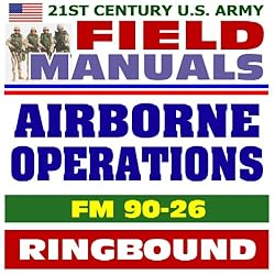 21st Century U.S. Army Field Manuals: Airborne