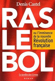Ras le bol ou L'imminence de la nouvelle Révolution française