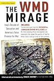 Book cover for The WMD Mirage: Iraq's Decade of Deception and America's False Premise for War