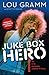 Juke Box Hero: My Five Decades in Rock 'N' Roll by 