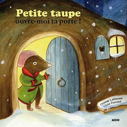 Petite taupe ouvre-moi ta porte ! (coll. mes ptits albums)