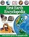 First Earth Encyclopedia (DK First Reference)