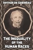 The Inequality of the Human Races