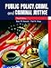 Public Policy, Crime, and Criminal Justice (3rd Edition)