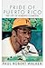 Pride Of Puerto Rico: The Life Of Roberto Clemente (Turtleback School & Library Binding Edition) by Paul Robert Walker