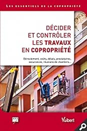 Décider et contrôler les travaux en copropriété