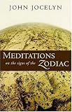 Meditations on the Signs of the Zodiac by John Jocelyn