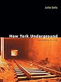 New York Underground: The Anatomy of a City