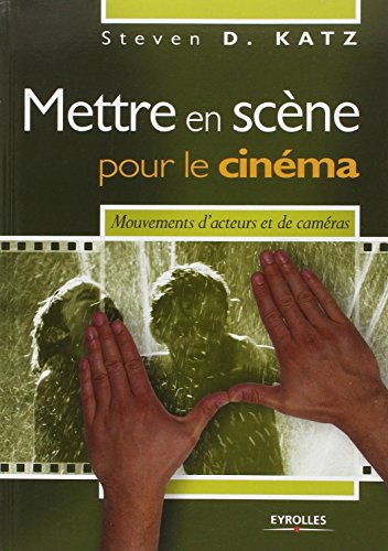 Mettre en scène pour le cinéma (French Edition) Mettre en scène pour le cinéma (French Edition)