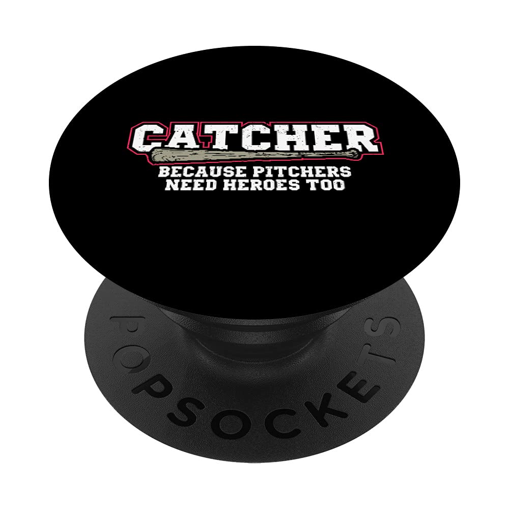 Catcher Because Pitchers Need Heroes Too Baseball Catcher PopSockets PopGrip: Swappable Grip for Phones & Tablets