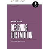 Designing for Emotion: Second Edition