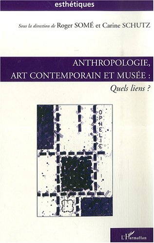 Anthropologie, art contemporain et musée