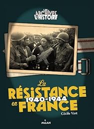 La  résistance en France, 1940-1944