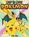 How to Draw Pokemon: How to Draw Pokemon Characters: Pokemon Drawing for Beginners: How to Draw Pokemon Featuring 50+ Pokemon Characters Drawn Step by Step (Basic Drawing Hacks) (Volume 9)