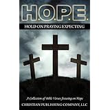 H.O.P.E. (Hold On Praying Expecting)