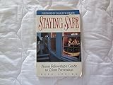 Staying Safe: Prison Fellowship's Guide to Crime Prevention by 