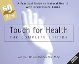 Touch for Health: The 50th Anniversary Edition: A Practical Guide to Natural Health with Acupressure Touch and Massage