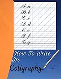 How To Write In Coligraphy: Creative lettering