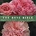 The Rose Bible by Rayford Clayton Reddell, Robert Galyean