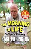 Image de The Moaning of Life: The Worldly Wisdom of Karl Pilkington