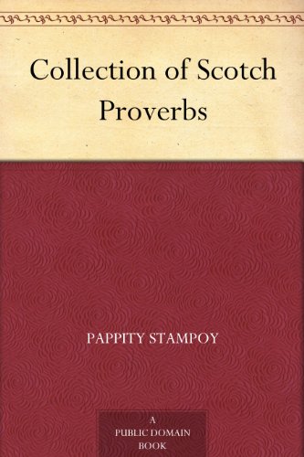 Collection of Scotch Proverbs by Pappity Stampoy
