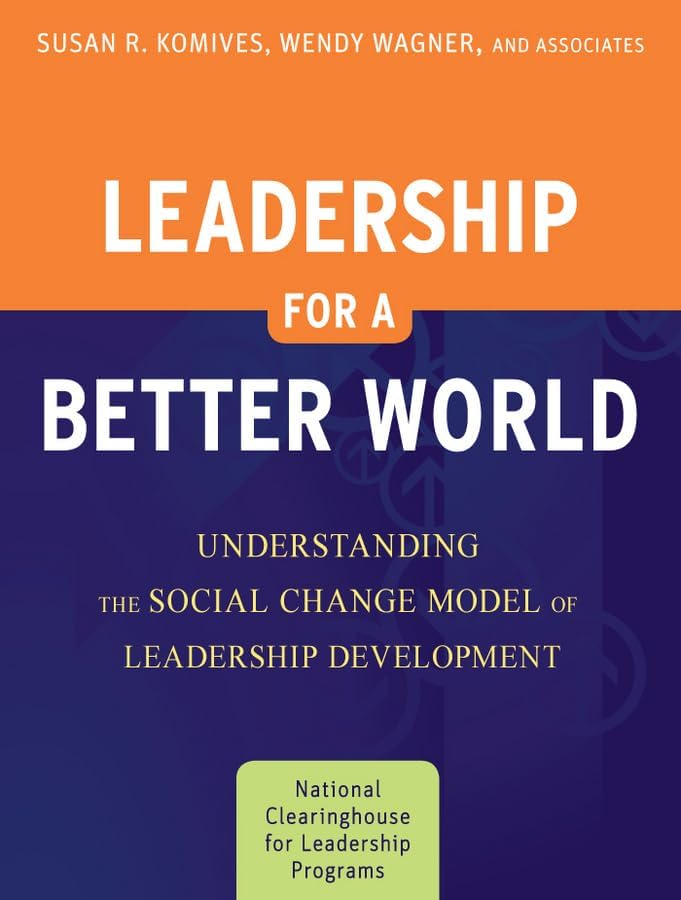Leadership for a Better World: Understanding the Social Change