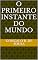 Livro O Primeiro Instante do Mundo