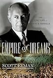 Empire of Dreams: The Epic Life of Cecil B. DeMille by Scott Eyman