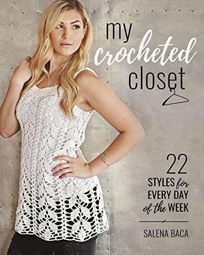 Stackpole Books My Crocheted Closet: 22 Styles for Every Day of the Week