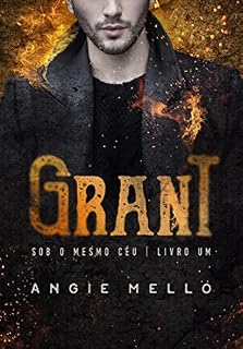 Livro Grant (Série Sob o Mesmo Céu Livro 1)