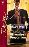 Billionaire's Proposition: The Elliotts (Silhouette Desire No. 1699)