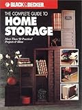 The Complete Guide to Home Storage (Black & Decker Home Improvement Library) by Editors of Creative Publishing, The Editors of Creative Publishing international