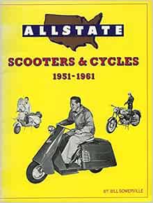 Allstate Scooters & Cycles 1951 1961: Amazon.com: Books