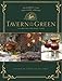 Tavern on the Green: 125 Recipes For Good Times, Celebrating The New York Legend
